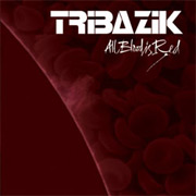 Review: Tribazik - All Blood Is Red